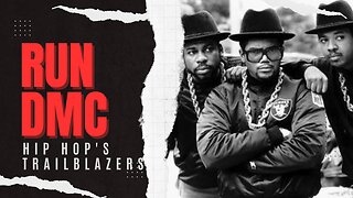 Run-DMC: Hip-Hop Trailblazers