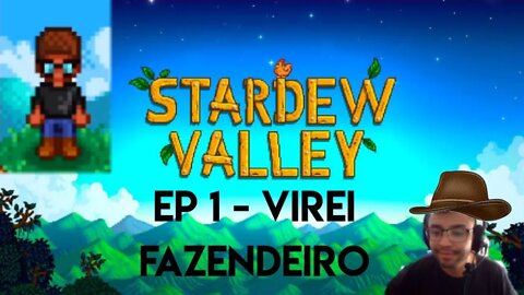 Stardew Valley - Episodio 1 Virei fazendeiro
