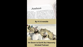 Addresses on the Book of Joshua by H A Ironside, The Divinely Appointed Leader, Joshua 1:1-9