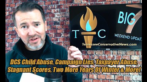 DCS Child Abuse, Campaign Lies, Taxpayer Abuse, Stagnant Scores, Two More Years Of Winter & More!