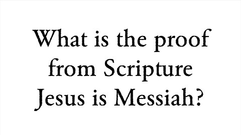 What is the proof from Scripture Jesus is Messiah? - Faith Foundations with Dr. Todd Baker