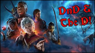 Baldur's Gate III | DnD & The D | Live Stream