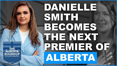 Danielle Smith becomes the next Premier of Alberta