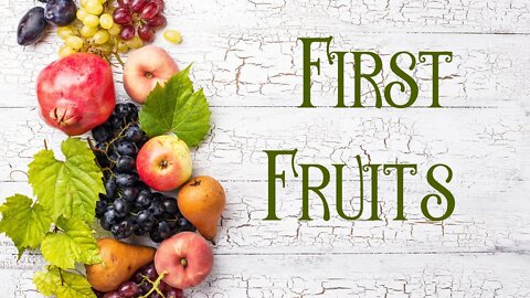 Feast of First Fruits 2020