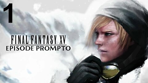 Final Fantasy XV: Episode Prompto (PS4) (Part 1 of 2)