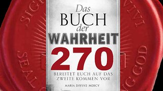 Jungfrau Maria: „Eine Züchtigung wird stattfinden“ (Buch der Wahrheit Nr 270)