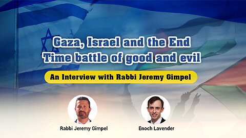 Gaza, Israel and the End Time battle of good and evil - An Interview with Rabbi Jeremy Gimpel