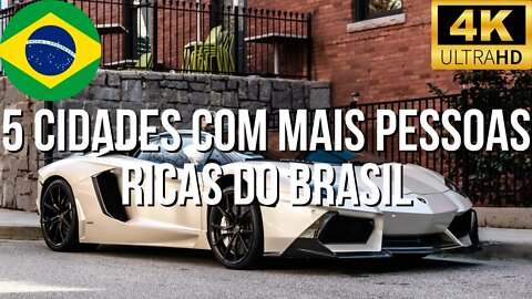 5 Cidades com as Pessoas Mais Ricas Do Brasil