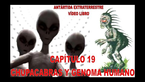 CAPÍTULO 19 - CHUPACABRAS Y GENOMA HUMANO