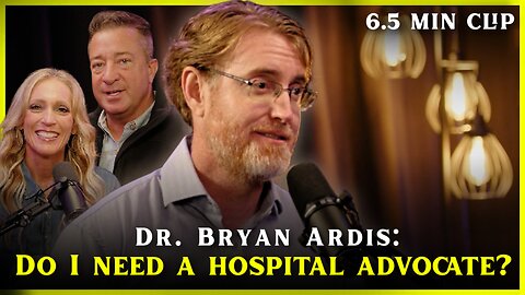 Dr. Bryan Ardis | Do I need a Hospital Advocate? - Flyover Clips