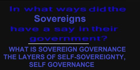 WHAT IS SOVEREIGN GOVERNANCE - THE LAYERS OF SELF-SOVEREIGNTY, SELF GOVERNANCE