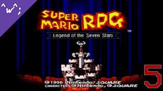 Epic-Tastic Plays - Super Mario RPG (Part 5)