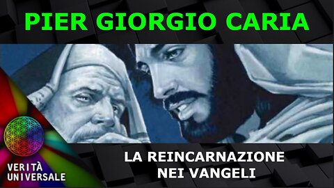 Pier Giorgio Caria - La Reincarnazione nei Vangeli