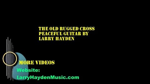 The Old Rugged Cross. Soft guitar rendition of the timeless gospel favorite