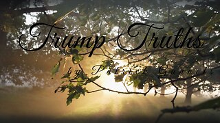 Trump Truths (narrated P Gunnels)