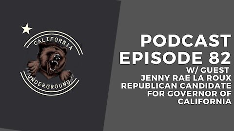 Episode 82 - Convo with Gubernatorial Candidate Jenny Rae La Roux