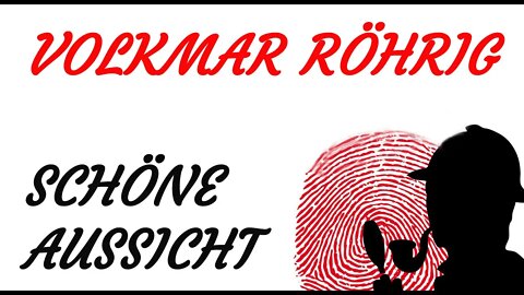 KRIMI Hörspiel - Volkmar Röhrig - SCHÖNE AUSSICHT