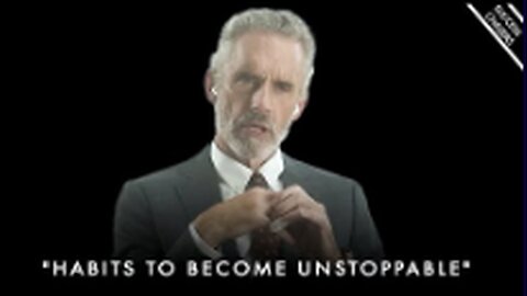 18 Character Traits That Will Make You UNSTOPPABLE! - Jordan Peterson Motivation