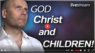 GOD, CHRIST AND CHILDREN