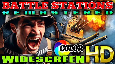 Battle Stations - FREE MOVIE - HD REMASTERED WIDESCREEN IN COLOR - USA Action War Movie