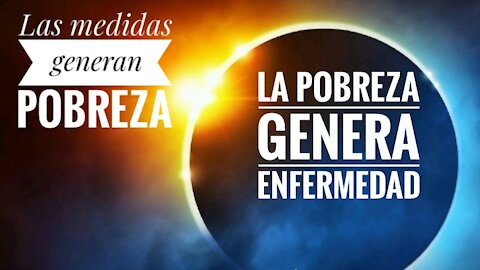 Las Medidas generan pobreza y la Pobreza genera enfermedad