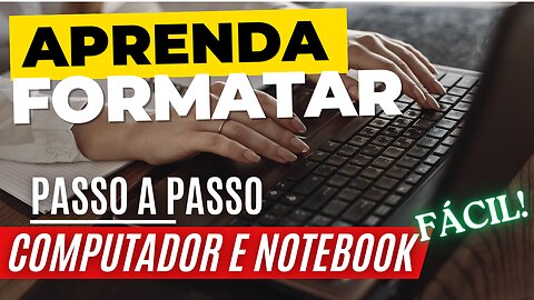 COMO FORMATAR E INSTALAR O WINDOWS? (PC ou NOTEBOOK)