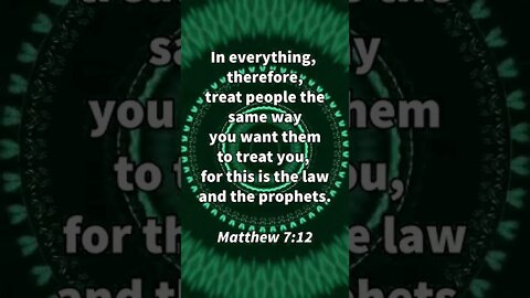 THE GOLDEN RULE! | MEMORIZE HIS VERSES TODAY | Matthew 7:12 With Commentary!