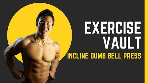 Incline Dumb Bell Press (Exercise Vault)