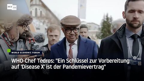 WHO-Chef Tedros: "Ein Schlüssel zur Vorbereitung auf 'Disease X' ist der Pandemievertrag"