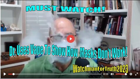 Doctor Uses Vape clouds to Demonstrate How Face Masks Are Useless!