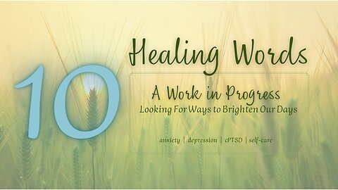 Healing Words 10 | A Work in Progress