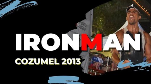 IRONMAN COZUMEL 2013