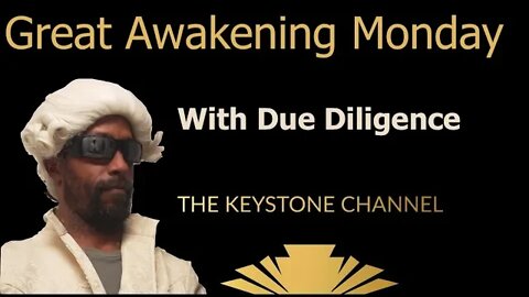 Great Awakening Monday 20: With Due Diligence and Leonidas & Chris call in