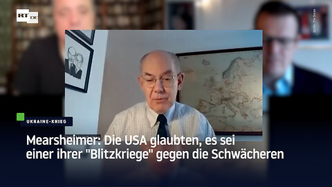 Mearsheimer: Die USA glaubten, es sei einer ihrer "Blitzkriege" gegen die Schwächeren
