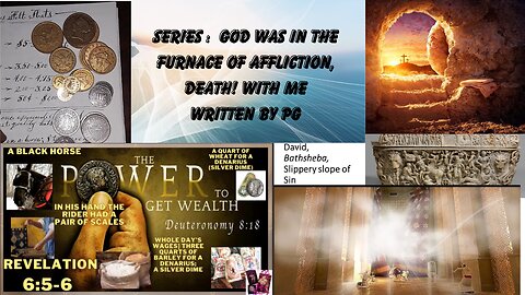 Edited 1 hr Honesty Series God Was In The Furnace of Affliction, Death! With Me Written By PG