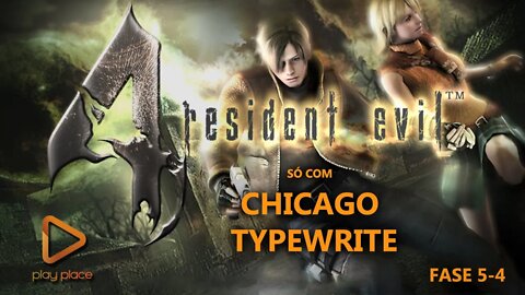 Resident Evil 4 - PC (Só com Chicago Typewrite - Fase 5-4)