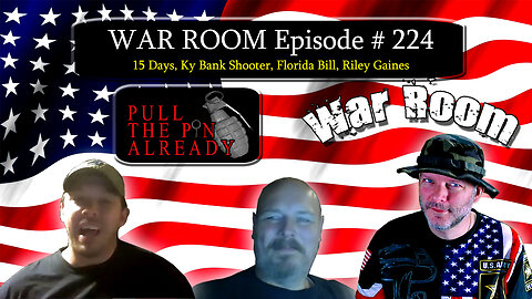 PTPA (WAR ROOM Ep 224): 15 Days, Ky Bank Shooter, Florida Bill, Riley Gaines