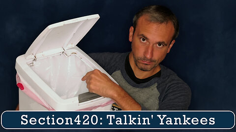 Section420: Talkin' Yankees - 2023 Officially Trashed