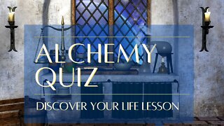 Discover Your Life Lesson by Taking The Alchemy Symbology Quiz