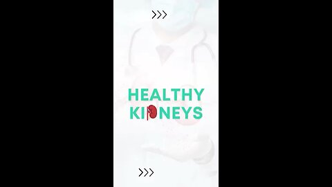 Healthy Kidneys!