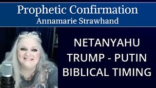 Prophetic Confirmation: Netanyahu - Trump - Putin - BIBLICAL TIMING