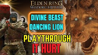 Divine Beast Dancing Lion Boss Fight Elden Ring Shadow Of The Erdtree playthrough part 6