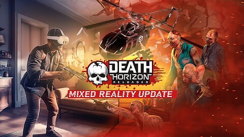 Death Horizon: Reloaded - Mixed Reality Update | Meta Quest Platform