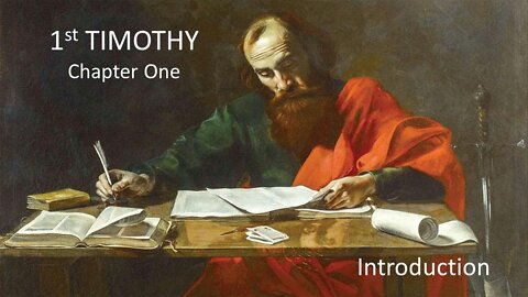 1 Timothy 1:1-21 "Introduction" Pastor Phil Evans