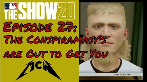 MLB® The Show™ 20 Road to the Show #27: The Conspiramasy's are Out to Get You