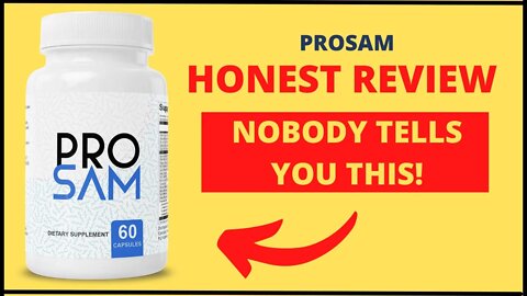 ProSam REVIEW | The Whole Truth! Does ProSam Work? ProSam Prostate