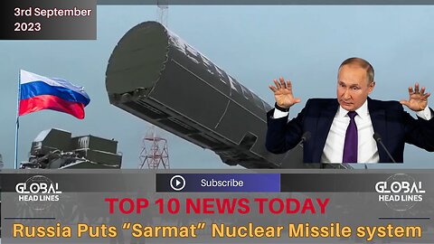 World News Today | Ukraine War: Russia puts advanced Sarmat nuclear missile system | Global Headline