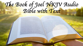 The Book of Joel - NKJV Audio Bible with Text