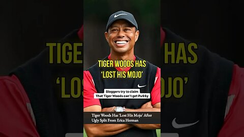 Blogger tries to Say Tiger Woods Gets no Chicks