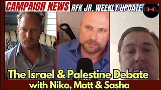 Campaign News -- RFK Jr Weekly Update with Niko | The Israel Debate